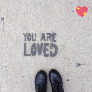 You are loved :')